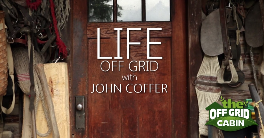 Life Off The Grid with John Coffer Video