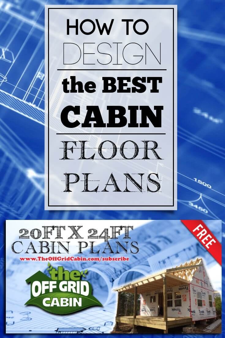 The Off Grid Cabin Design Floor Plans