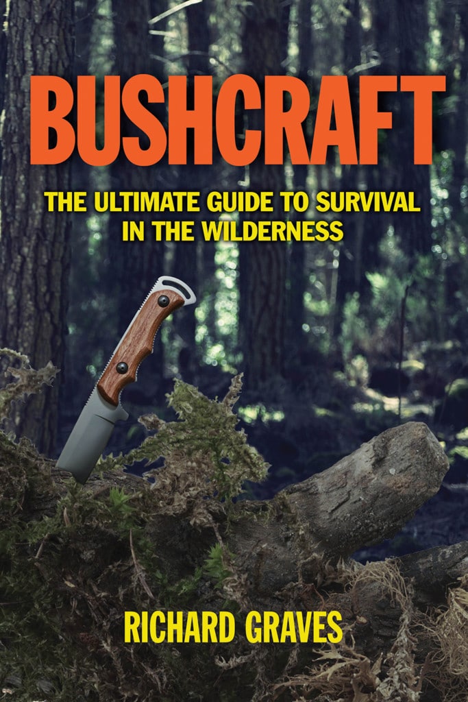 Bushcraft The Ultimate Guide To Survival In The Wilderness