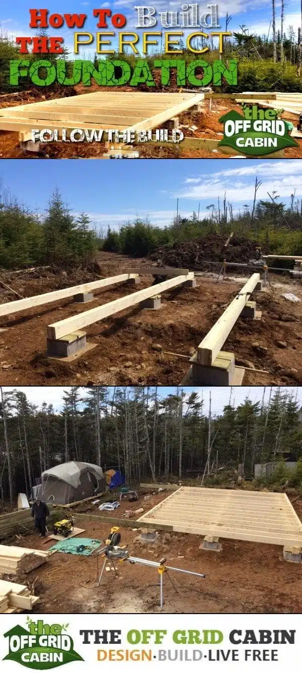 Hidden Secrets For Building the Perfect Off Grid Cabin Foundation Pin