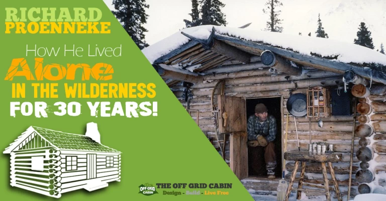 How Richard Proenneke Lived Alone in the Wilderness for 30 Years