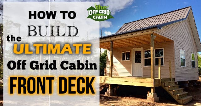 The Off Grid Cabin Front Deck Featured