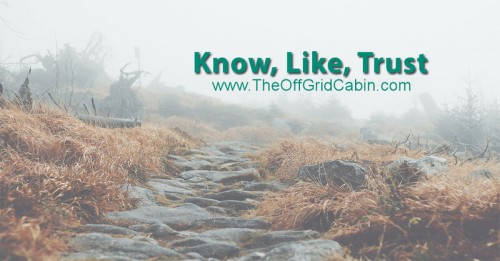 Know Like Trust The Off Grid Cabin