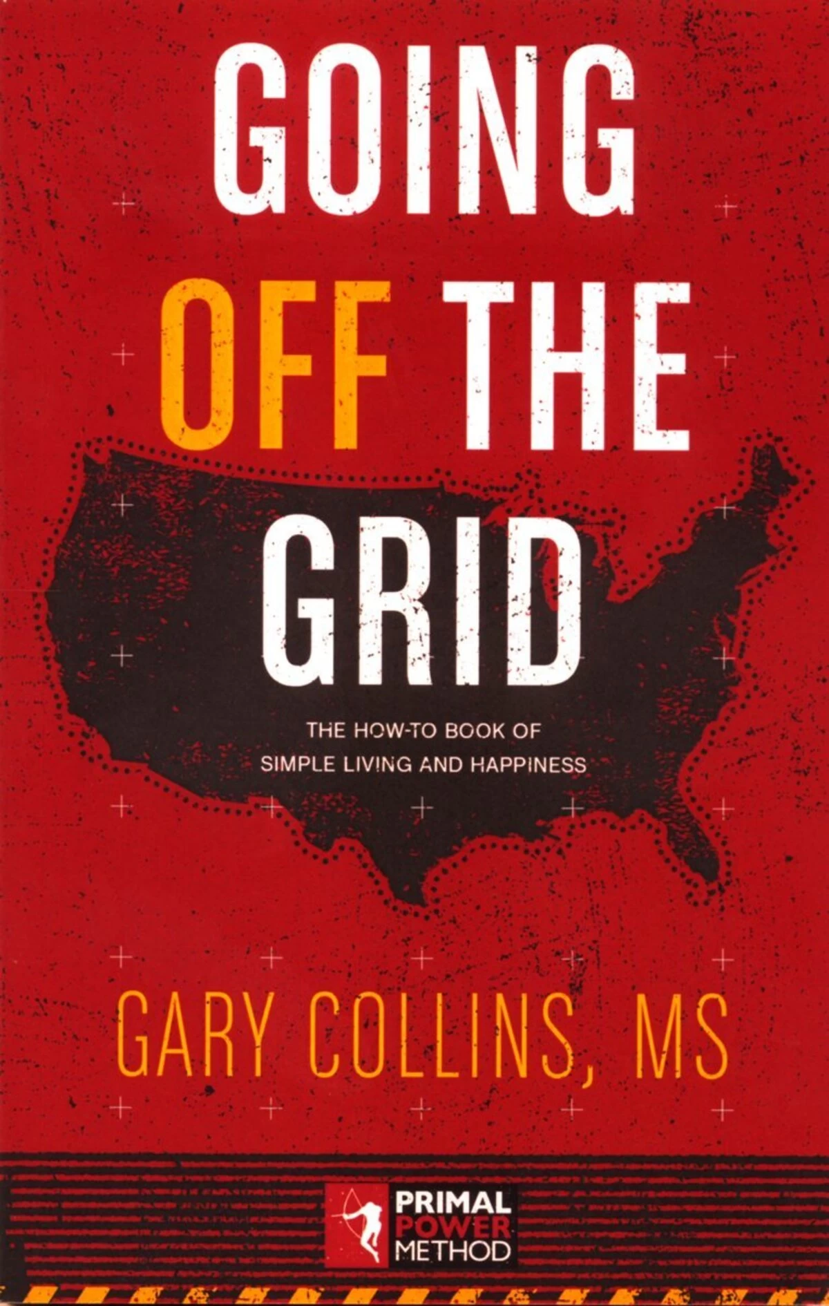 Going Off the Grid The How-To-Book of Simple Living and Happiness book cover