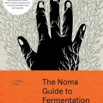 The Noma Guide To Fermentation