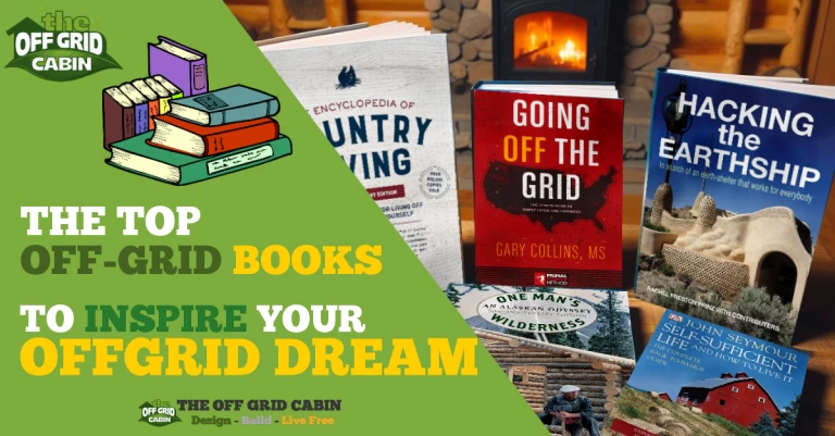 Top 5 Books to Inspire Your Off Grid Living Dream Featured