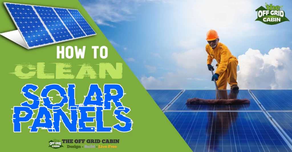 Image of man cleaning solar panels and "How to clean solar panels" in text across the image